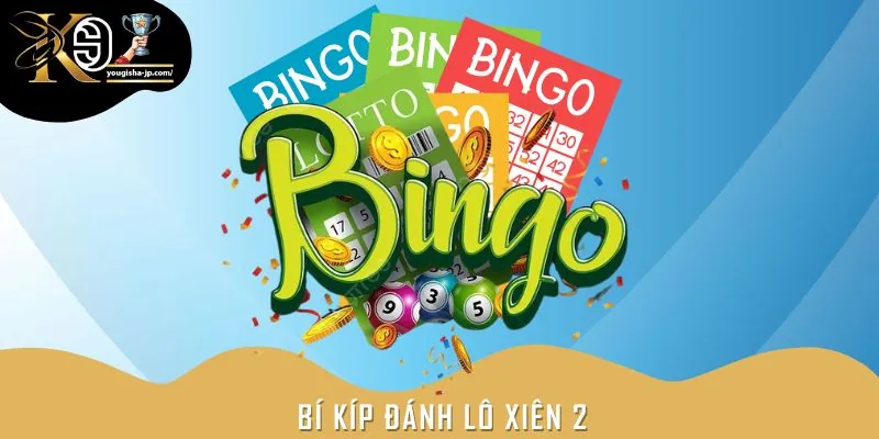 Cách đánh lô xiên 2 được cao thủ khuyên dùng