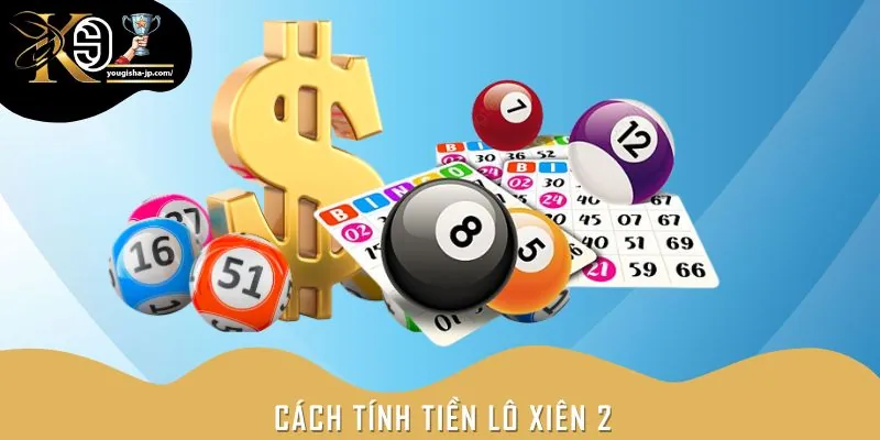 Cách tính tỷ lệ ăn lô xiên 2 tại 3 miền chi tiết