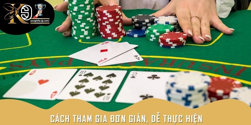 Cách tham gia đơn giản, dễ thực hiện