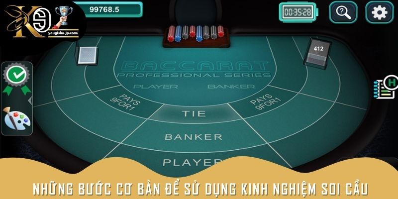 Những bước cơ bản để sử dụng kinh nghiệm soi cầu Baccarat