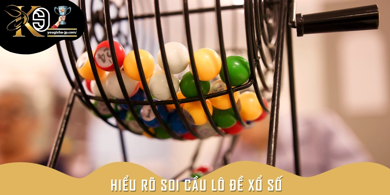 Tổng quan chung về soi cầu lô đề xổ số