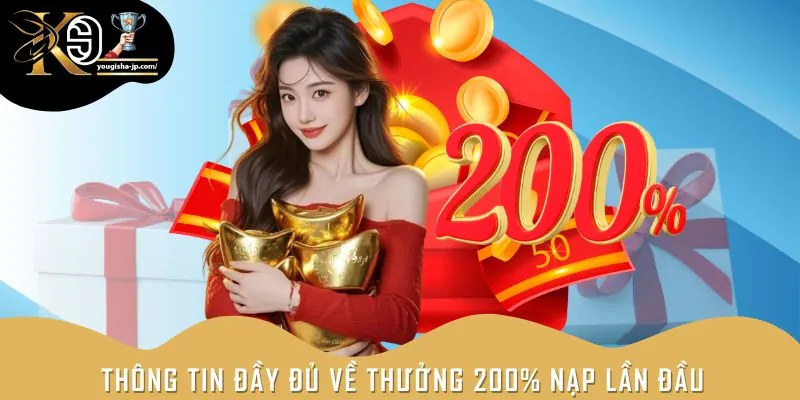 Nhà cái mạnh tay tung thưởng 200% cho tân thủ lần đầu nạp