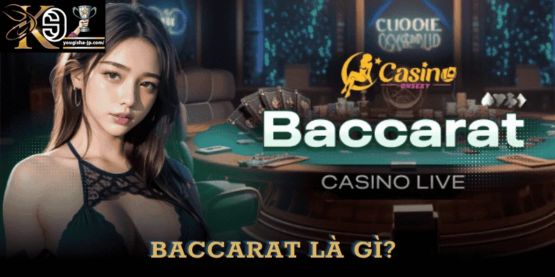 baccarat-la-gi-tong-quan