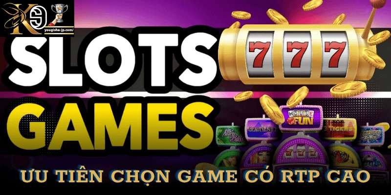 cach-choi-slot-game-chon-rtp-cao