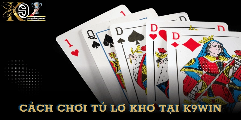 cach-choi-tu-lo-kho-K9win
