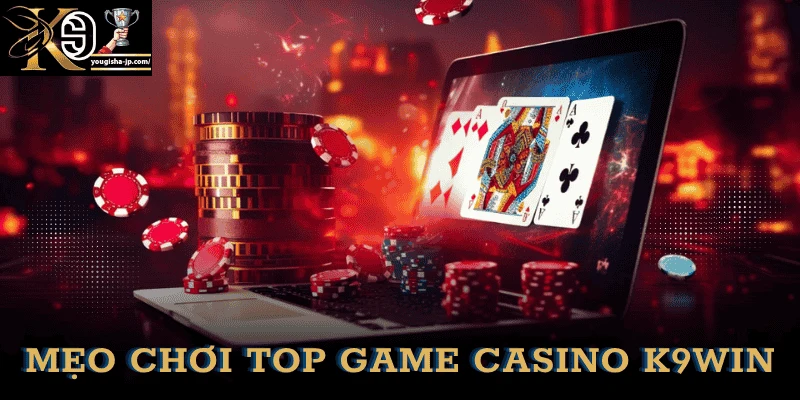 meo-choi-top-game-casino-k9win