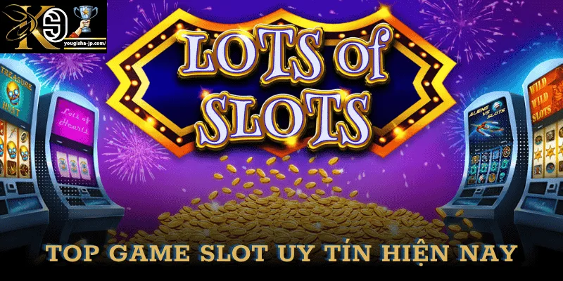 top-game-slot-uy-tin